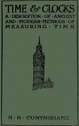 [Gutenberg 54546] • Time and Clocks: A Description of Ancient and Modern Methods of Measuring Time